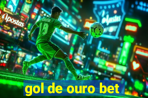 gol de ouro bet